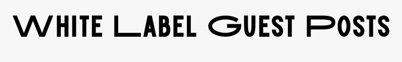 White Label Guest Posts